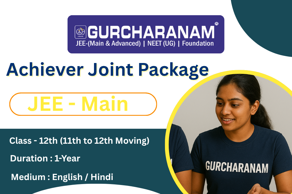 ACHIEVER JOINT PACKAGE JEE- Main Class-12th Target : 2026(English + Hindi)