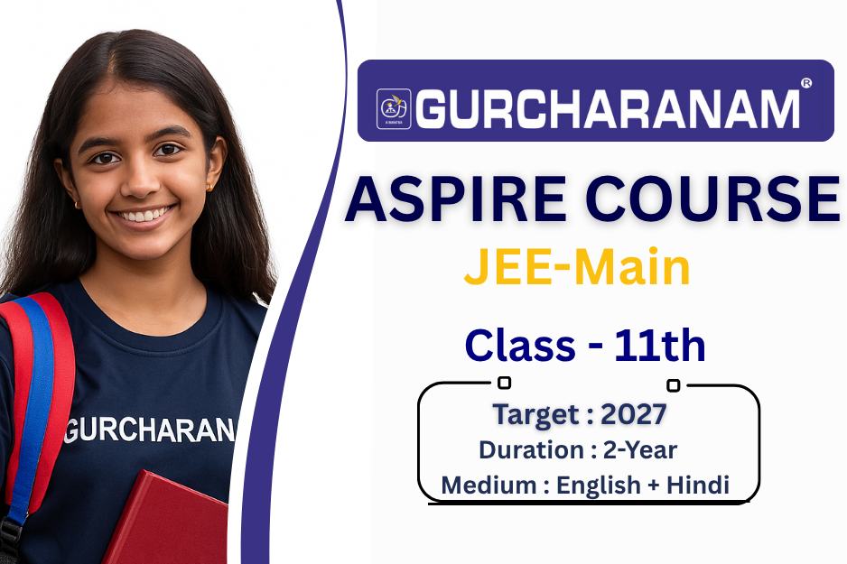 ASPIRE LIVE Class-11th JEE-Main Target : 2027 Duration : 2year  (English+Hindi)