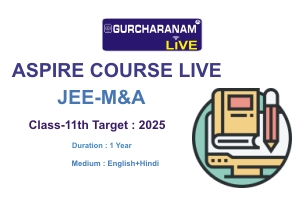 ASPIRE LIVE Class-11th JEE-M&A Target : 2026 Duration : 2 year  (English+Hindi)